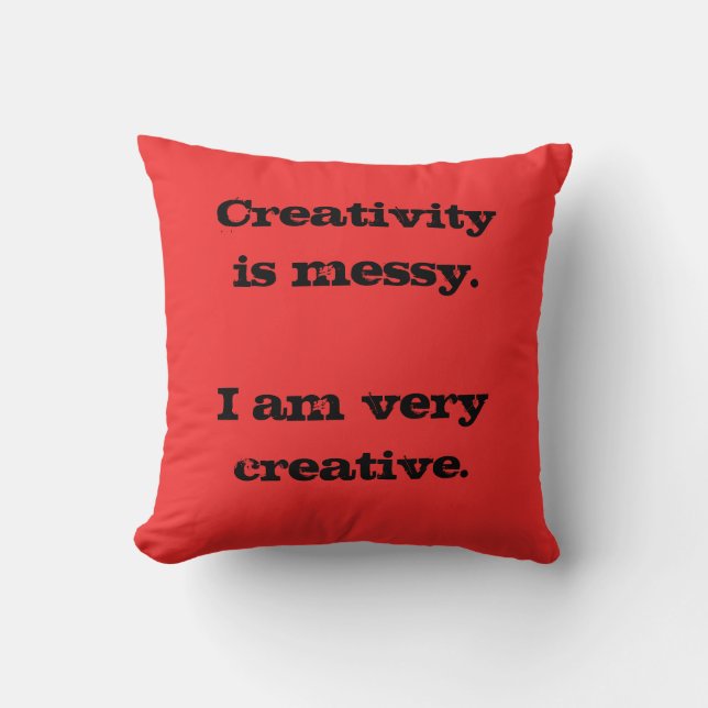 Kreativitet är Messy. Red Dekorativ kudde (Framsida)