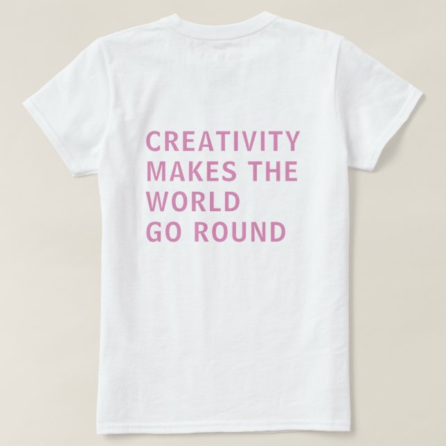 Kreativitet Offert Rosa Typografi Bakåt Skriv ut T Shirt (Design baksida)