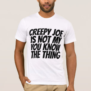 KREPY JOE BIDEN INTE MIN PRESIDENT SAK T-SHIRTS