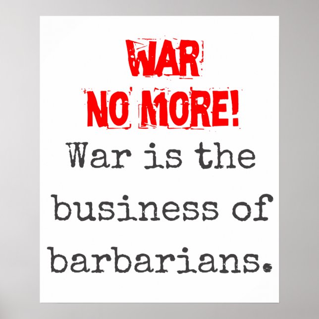 Krig är Barbarianernas verksamhet - antiKrig-citat Poster (Framsidan)