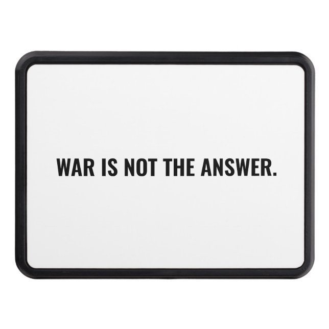 Krig är inte svarstexten mot krig dragkroksskydd (Framsidan)