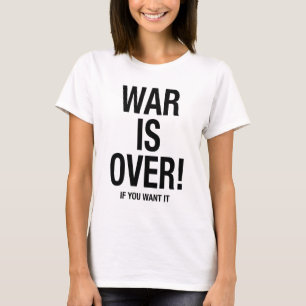 Krig är över t shirt
