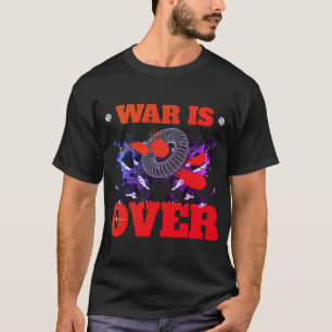 Krig är över t shirt