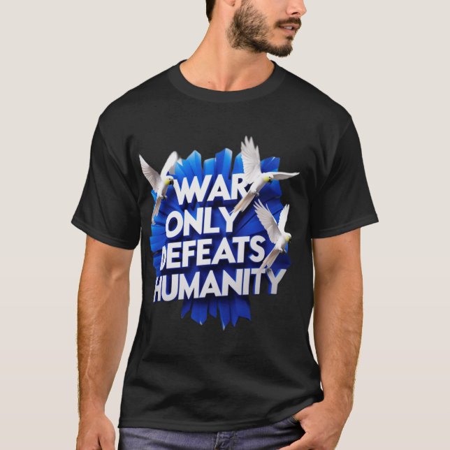 Krig ger förödelse och dödar mänskligheten. t shirt (Framsida)