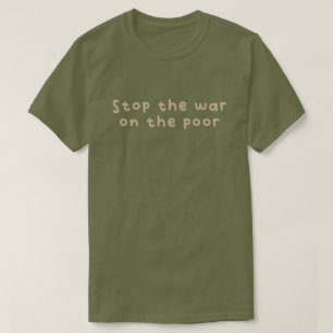 Krig på fattiga t shirt