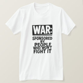 KRIG: SPONSRA AV MÄNNISKOR SOM INTE KOMMER ATT KÄM T SHIRT