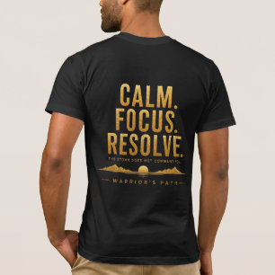 Krigarens Sökväg Lugn Fokus Beslut T-Shirt