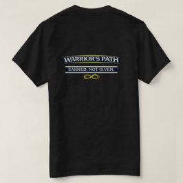 Krigarens väg Förtjänad Inte Given T Shirt