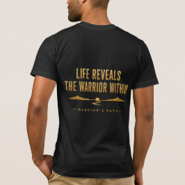 Krigarens väg Life Reveals T-Shirt