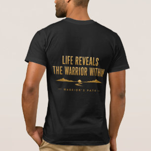 Krigarens väg Life Reveals T-Shirt