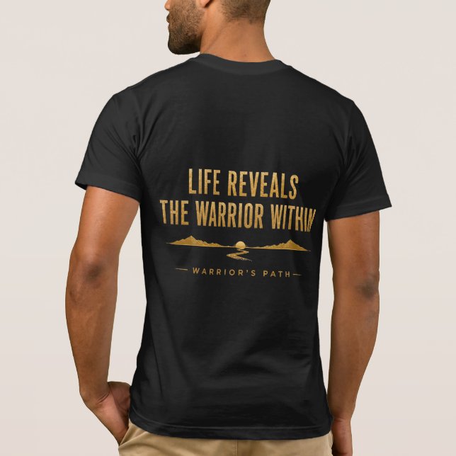 Krigarens väg Life Reveals T-Shirt (Baksida)