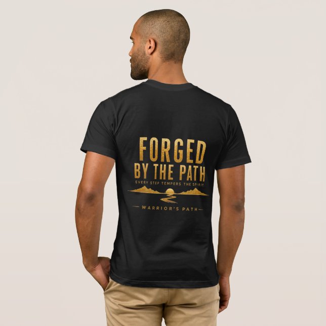 Krigarens väg Smidd av vägen T-shirt (Hel baksida)