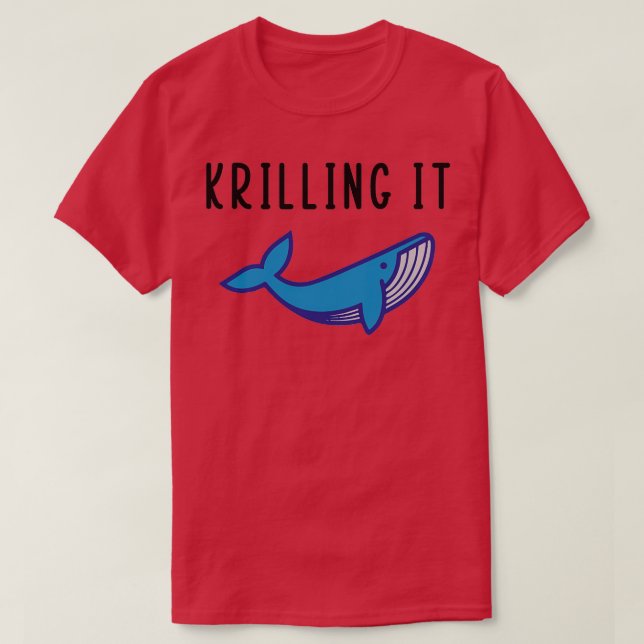 Krilling It T Shirt (Design framsida)