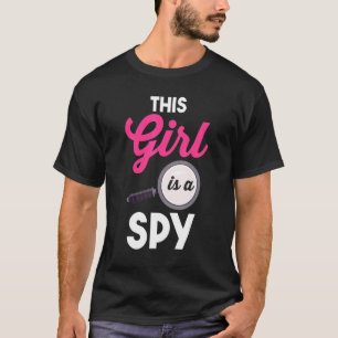 Kriminaldetektor Secret Spy this Gir T Shirt
