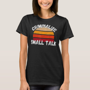 Kriminalisera små pratbubblor i Sarcastic T Shirt