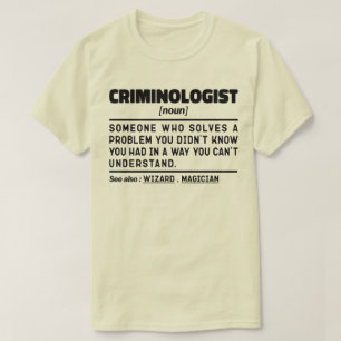 Kriminologen Noun Funny kriminalteknisk utredare T Shirt