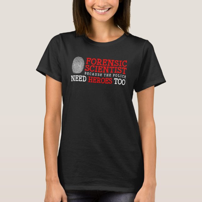 Kriminologi Forensics Coroner and Forensic Scienc T Shirt (Framsida)