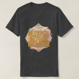 Kristallen T-Shirt för Män - Välsignad Utöver Mått