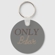 Kristen Citat 'Only Believe' Grå