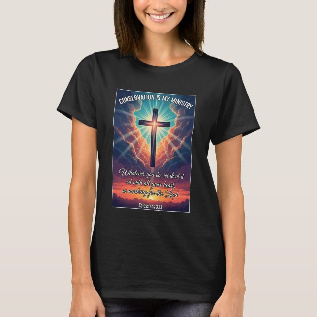 Kristen conservationist Bevarande är min tjänst T Shirt (Framsida)