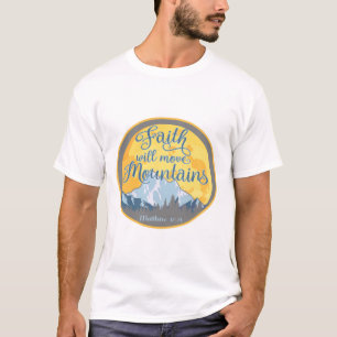 Kristen design för Faith Move Mountains T Shirt