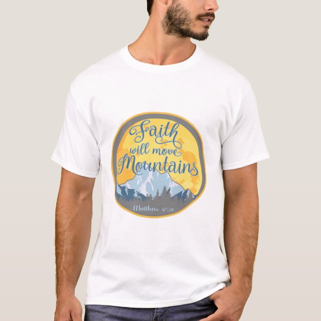 Kristen design för Faith Move Mountains T Shirt (Framsida)