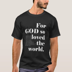 Kristen Gud älskade så världen Johannes 3 16 18 Bi T Shirt