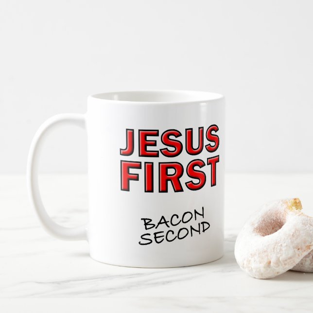 Kristen Jesus Först Bacon Andra Kaffemugg (Med munk)