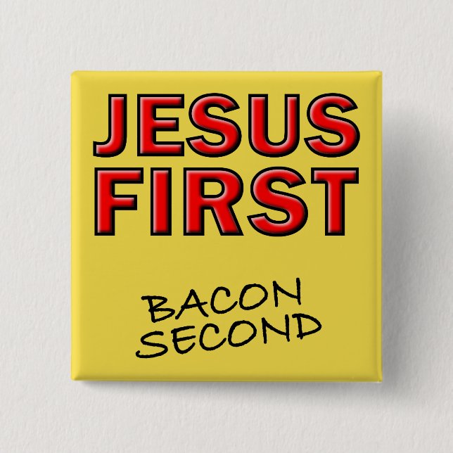 Kristen Jesus Först Bacon Andra Knapp (Framsida)