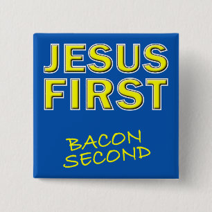 Kristen Jesus Först Bacon Andra Knapp