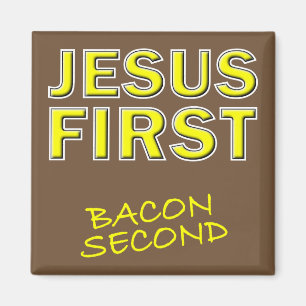Kristen Jesus Först Bacon Andra Magnet