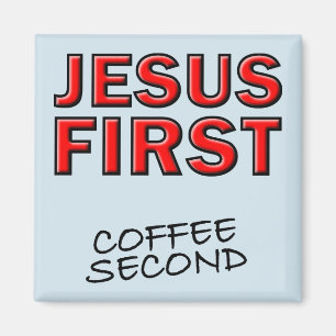 Kristen Jesus Först Kaffe Andra Magnet