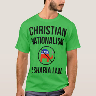 Kristen nationalism är sharialag vän t shirt