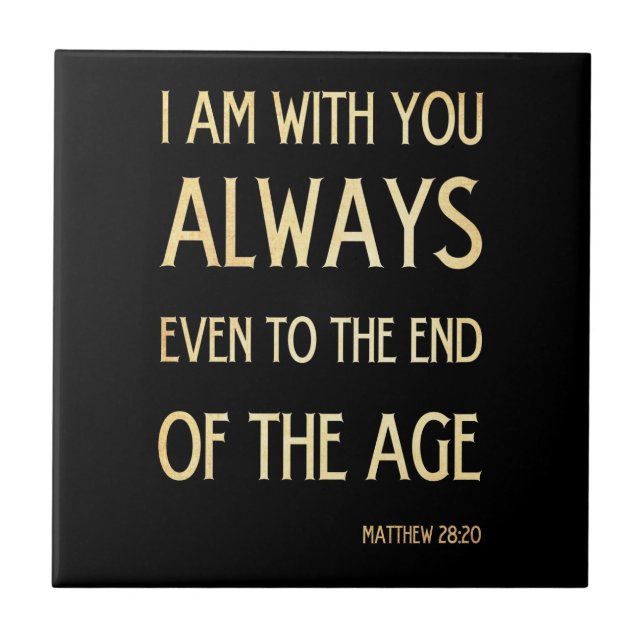 Kristen Scriptural bibelVerse - Matthew 28:20 Kakelplatta (Framsidan)