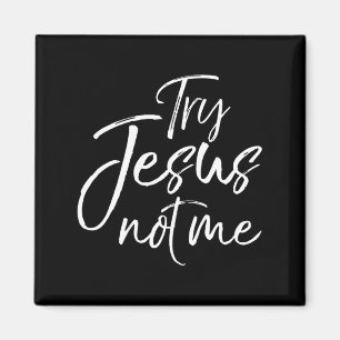 Kristen Tro Citat Roligt Jesus Försök Jesus Inte M Magnet