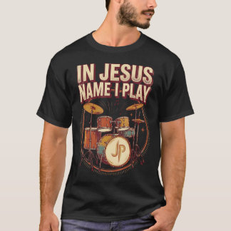 Kristen Trummis I Jesu Namn Spelar Jag Trummor T Shirt