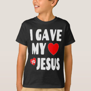Kristet Alla hjärtans dag-skjorta - Jag gav mitt h T Shirt