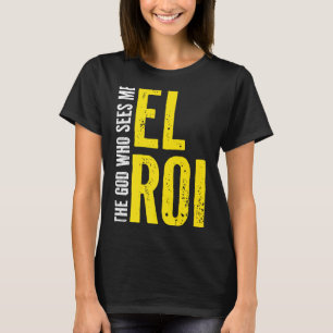 Kristet bibelcitat - El Roi Guden som ser mig T Shirt