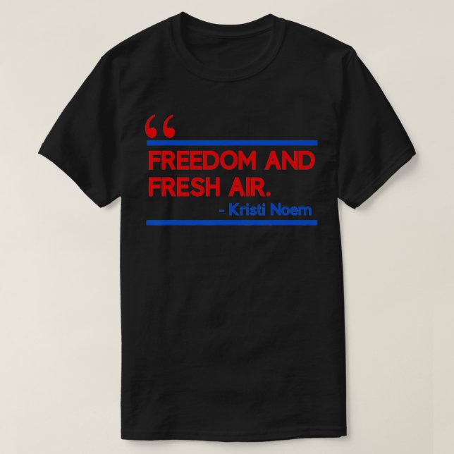 Kristi Noem Quote South Dakota T Shirt (Design framsida)