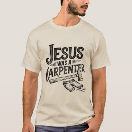 Kristi Verk, Jesus Var En Snickare T-Shirt