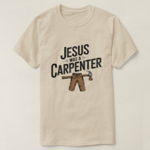 Kristi Verk, Jesus Var En Snickare T-Shirt
