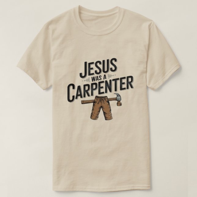 Kristi Verk, Jesus Var En Snickare T-Shirt (Design framsida)