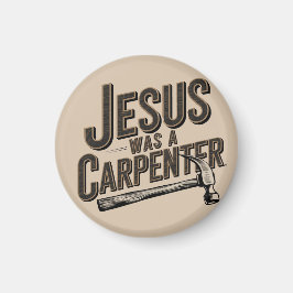 Kristi verk, Jesus var snickare Magnet