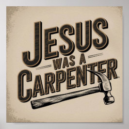 Kristi verk, Jesus var snickare Poster