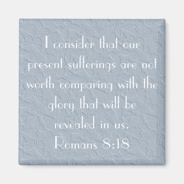 Kristian butterflies bible verse Romans 8:18 Magnet (Framsidan)