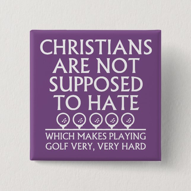 Kristna Förväntas Inte Hata Golf Golfa Knapp (Framsida)