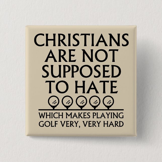 Kristna Förväntas Inte Hata Golf Golfspelet Knapp (Framsida)