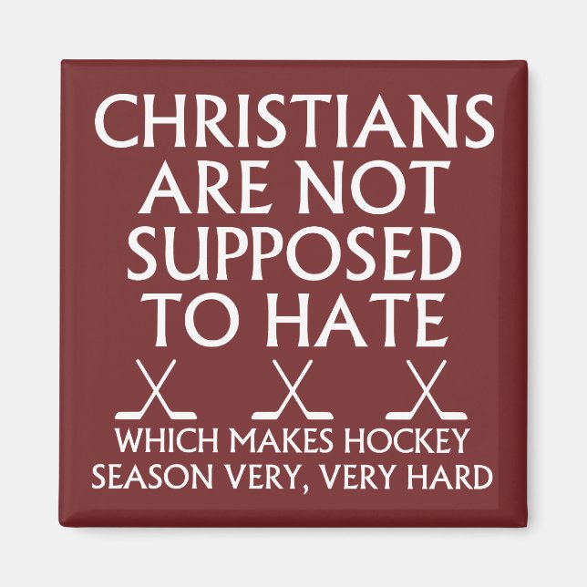 Kristna Förväntas Inte Hata Hockey Magnet (Framsidan)