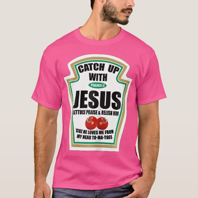 Kristna kvinnor kommer upp med Jesus Ketchup T Shirt (Framsida)