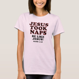 Kristna skämt skämt Jesus tog tupplur T Shirt